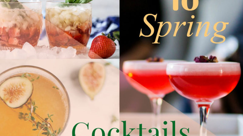 the best spring cocktails 2017